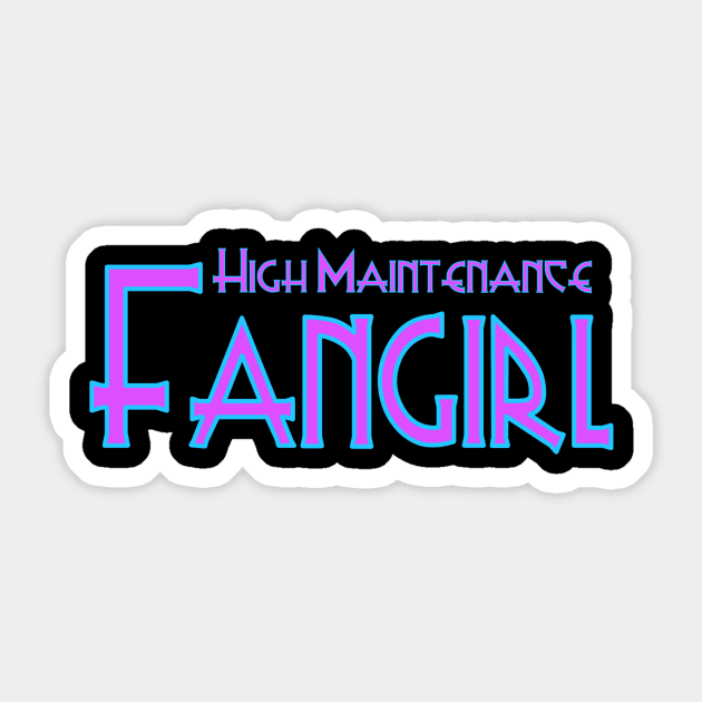 High Maintenance Fangirl 2 Sticker by AlondraHanley